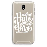 Turn hate into love: Samsung Galaxy J7 (2017) Transparant Hoesje