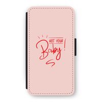 Not Your Baby: iPhone 11 Pro Flip Hoesje