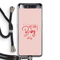 Not Your Baby: Samsung Galaxy A80 Transparant Hoesje met koord
