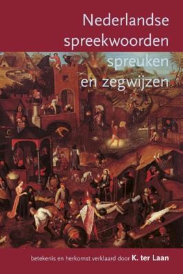 Nederlandse spreekwoorden, spreuken en zegswijzen (Paperback)