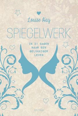 Spiegelwerk - Louise Hay - ebook
