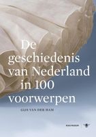 De geschiedenis van Nederland in 100 voorwerpen - Gijs van der Ham - ebook - thumbnail