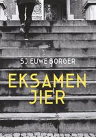 Eksamenjier - Sjieuwe Borger - ebook