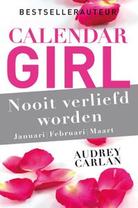 Nooit verliefd worden - januari/februari/maart - Audrey Carlan - ebook