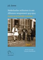 Nederlandse militairen in een Albanees wespennest 1913-1914. - Joep Zonne - Hardcover (9789076905341) - thumbnail