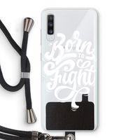 Born to Fight: Samsung Galaxy A70 Transparant Hoesje met koord