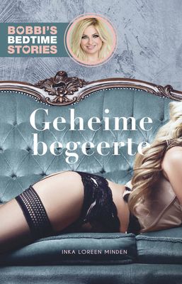 Geheime begeerte - Inka Loreen Minden - ebook