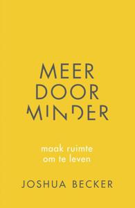 Meer door minder (Paperback)