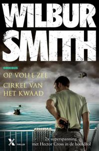 Cirkel van het kwaad ; Op volle zee - Wilbur Smith - ebook