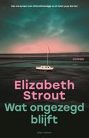 Wat ongezegd blijft - Elizabeth Strout - ebook