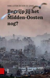 Begrijp jij het Midden-Oosten nog? - Hans Luiten, Sven de Graaf - ebook
