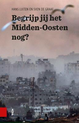 Begrijp jij het Midden-Oosten nog? - Hans Luiten, Sven de Graaf - ebook