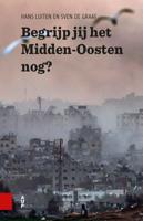 Begrijp jij het Midden-Oosten nog? - Hans Luiten, Sven de Graaf - ebook