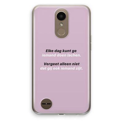 gij zijt ook iemand: LG K10 (2017) Transparant Hoesje