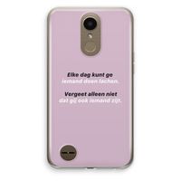 gij zijt ook iemand: LG K10 (2017) Transparant Hoesje