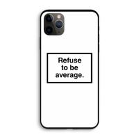 Refuse to be average: iPhone 11 Pro Biologisch afbreekbaar hoesje