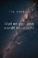 Wat er van ons wordt verwacht - Ted Chiang - ebook