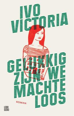 Gelukkig zijn we machteloos (Paperback)