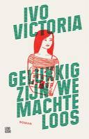 Gelukkig zijn we machteloos (Paperback)