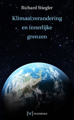 Klimaatverandering en innerlijke grenzen - Richard Stiegler - Paperback (9789492494061)