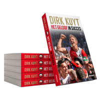 Dirk Kuyt Het Geloof in Succes [Feyenoord Editie]
