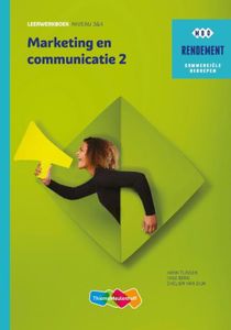 Rendement - Marketing & communicatie Niveau 3&4 deel 2 Leerwerkboek