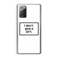 Don't give a shit: Samsung Galaxy Note 20 / Note 20 5G Transparant Hoesje