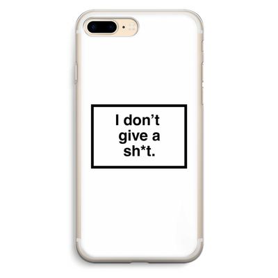 Don't give a shit: iPhone 7 Plus Transparant Hoesje