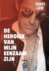 De Heroïek van mijn Eenzaam zijn (Paperback)