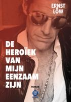 De Heroïek van mijn Eenzaam zijn (Paperback)