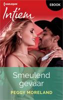 Smeulend gevaar - Peggy Moreland - ebook
