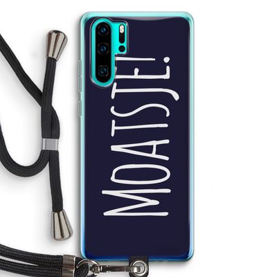 Moatsje!: Huawei P30 Pro Transparant Hoesje met koord