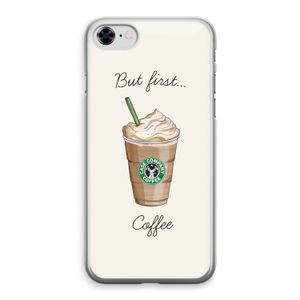 But first coffee: iPhone 8 Transparant Hoesje