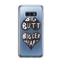 Big butt bigger heart: Samsung Galaxy S10e Transparant Hoesje
