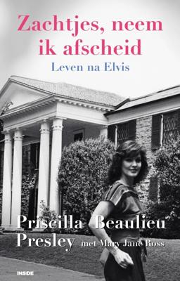 Zachtjes, neem ik afscheid - Priscilla Presley - ebook