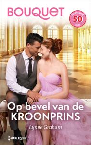 Op bevel van de kroonprins - Lynne Graham - ebook