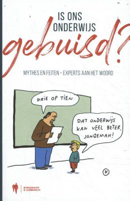Hans  Schmidt, Roger  Standaert, Jan  T'Sas, Goedele  Vandommele, Mariet  Schiepers, Trees  Vanhoutte, Michel  Vanhee, Luc  Heyerick, Geert van Hove, Orhan  Agirdag, Piet van de Craen & Piet van Avermaet Is ons onderwijs gebuisd ?