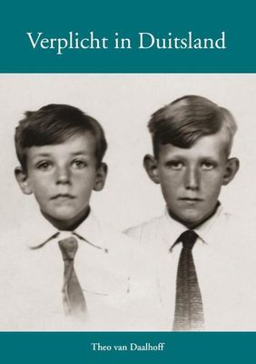 Verplicht in Duitsland - Theo van Daalhoff - Paperback (9789460100970) Verplicht in Duitsland - Theo van Daalhoff - Paperback (9789460100970)