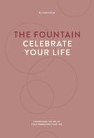 The fountain, celebrate your life - Els van Steijn - ebook