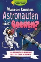 Waarom kunnen astronauten niet boeren? (Paperback)