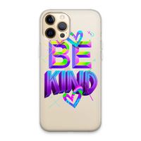 Be Kind: iPhone 13 Pro Max Transparant Hoesje