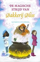 De magische strijd van Bakkerij Bliss - Kathryn Littlewood - ebook
