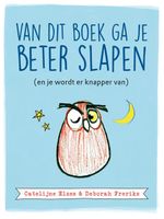 Van dit boek ga je beter slapen - Catelijne Elzes, Deborah Freriks - ebook