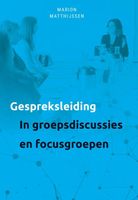 Gespreksleiding in groepsgesprekken en focusgroepen. - Marion Matthijssen - Paperback (9789085602798) - thumbnail