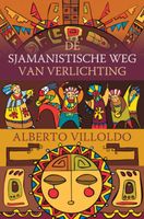 De sjamanistische weg van verlichting - Alberto Villoldo - ebook