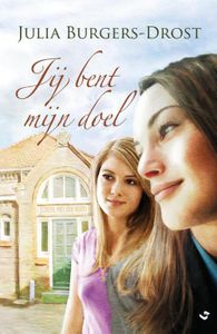 Jij bent mijn doel - Julia Burgers-Drost - ebook