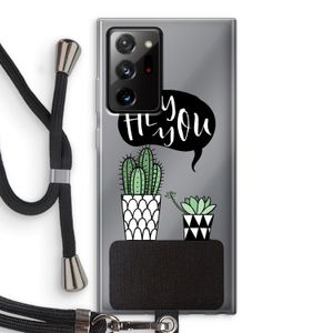Hey you cactus: Samsung Galaxy Note 20 Ultra / Note 20 Ultra 5G Transparant Hoesje met koord