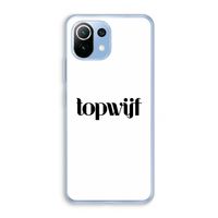 Topwijf Wit: Xiaomi Mi 11 Lite Transparant Hoesje