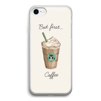 But first coffee: iPhone SE 2020 Transparant Hoesje