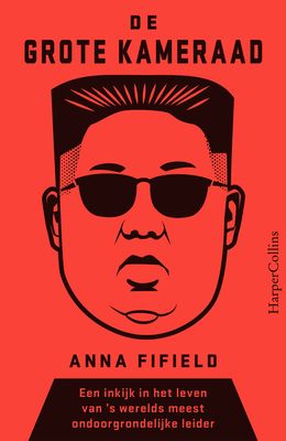 De Grote Kameraad - Anna Fifield - ebook